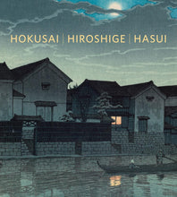 Load image into Gallery viewer, Hokusai, Hiroshige, Hasui: Japanese Landscapes in Print